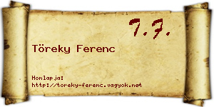 Töreky Ferenc névjegykártya